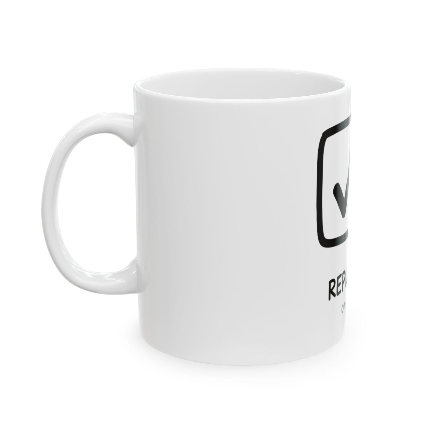 11oz Ceramic Mug, Replied All, Family Gift, Friend Gift