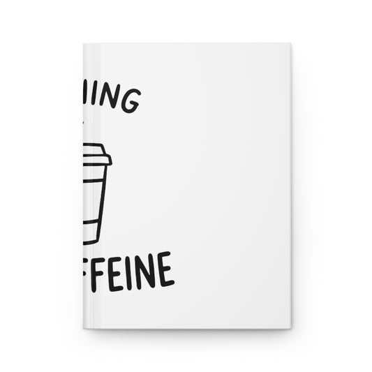 Hardcover Journal Matte, Running On Caffeine, School Gift, Book Collector