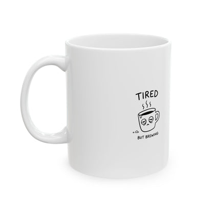 Tired Coffee Cup Doodle | 11oz Ceramic Coffee Mug, Sublimation | Funny Family & Friend Gift | Chicken Scratch Irony Style