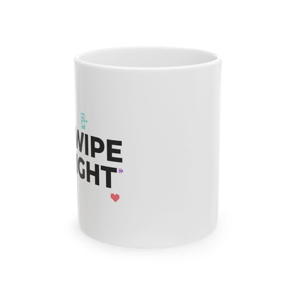 Glad I Swiped Right | 11oz Ceramic Coffee Mug, Funny Romance | Valentine’s, Galentine’s, Couples Gift | Modern Y2K Aesthetic