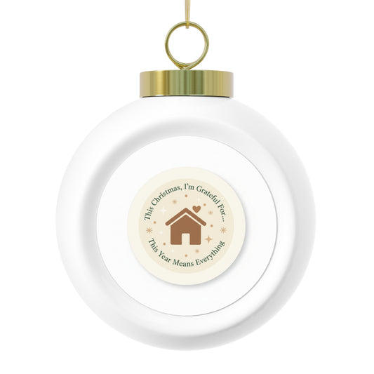 Christmas Ball Ornament - This Year Means Everything