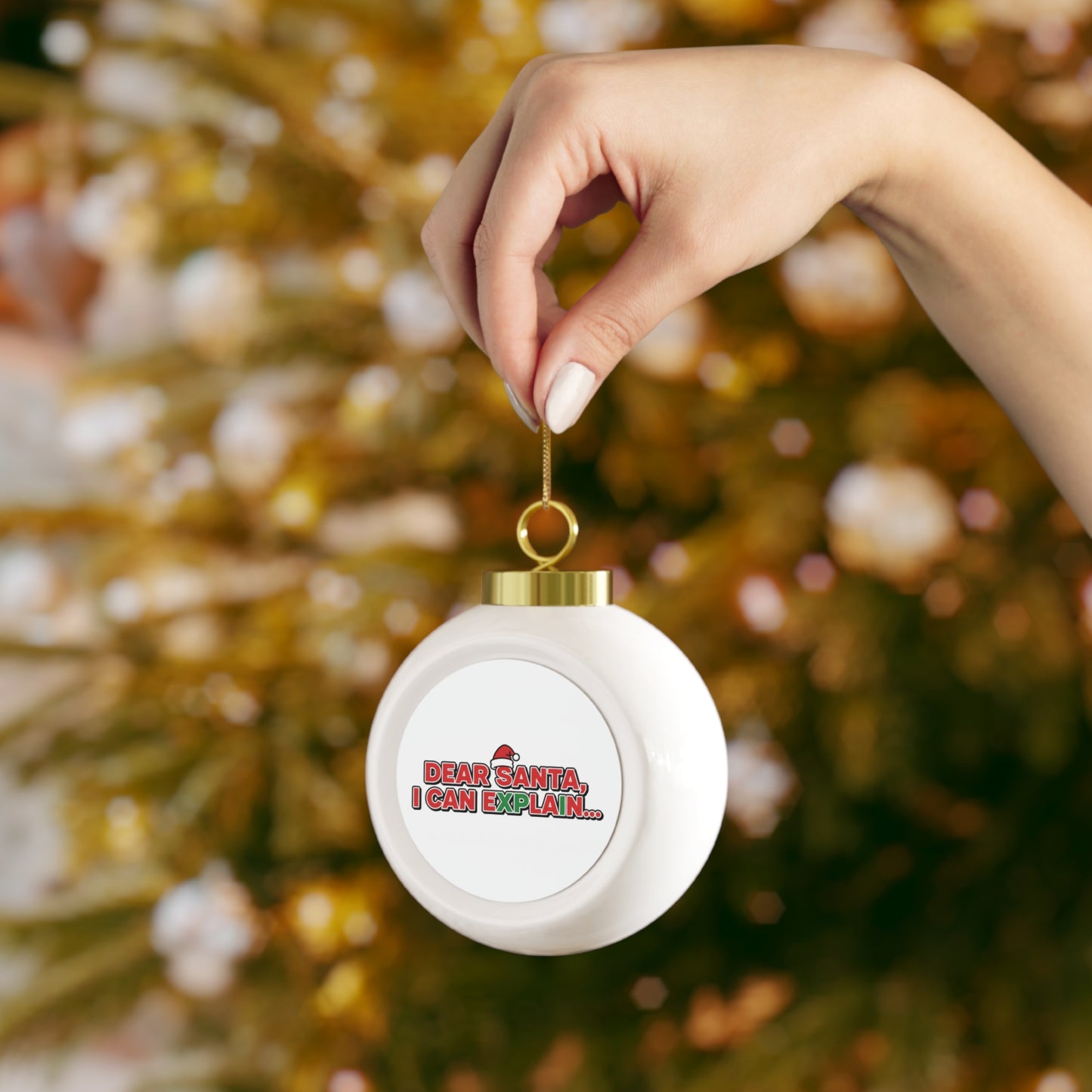 Christmas Ball Ornament — Dear Santa I Can Explain