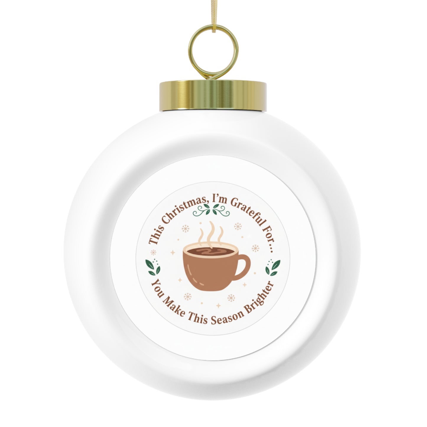 Ceramic Christmas Ornament — You Make This Season Brighter