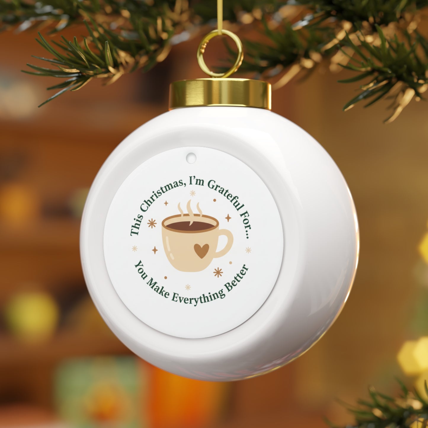 Ceramic Christmas Ornament — You Make Everything Better