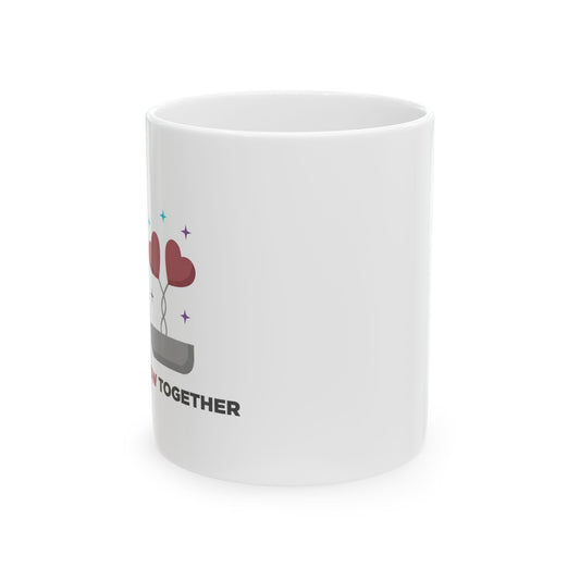 Growing Together | 11oz Ceramic Coffee Mug, Plant Quote | Galentine’s Day, Best Friend & Family Gift | Minimal Nature Aesthetic