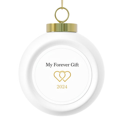 Christmas Ball Ornament - My Forever Gift