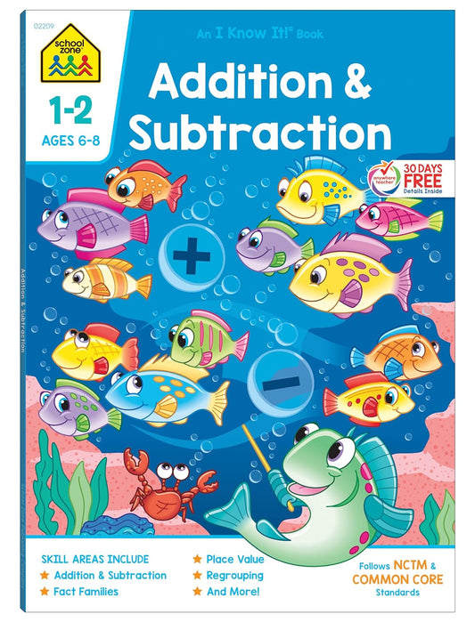 School Zone Addition and Subtraction Workbook: 1St Grade Math, Place Value, Regrouping, Fact Tables, and More (School Zone I Know It!® Workbook Series)