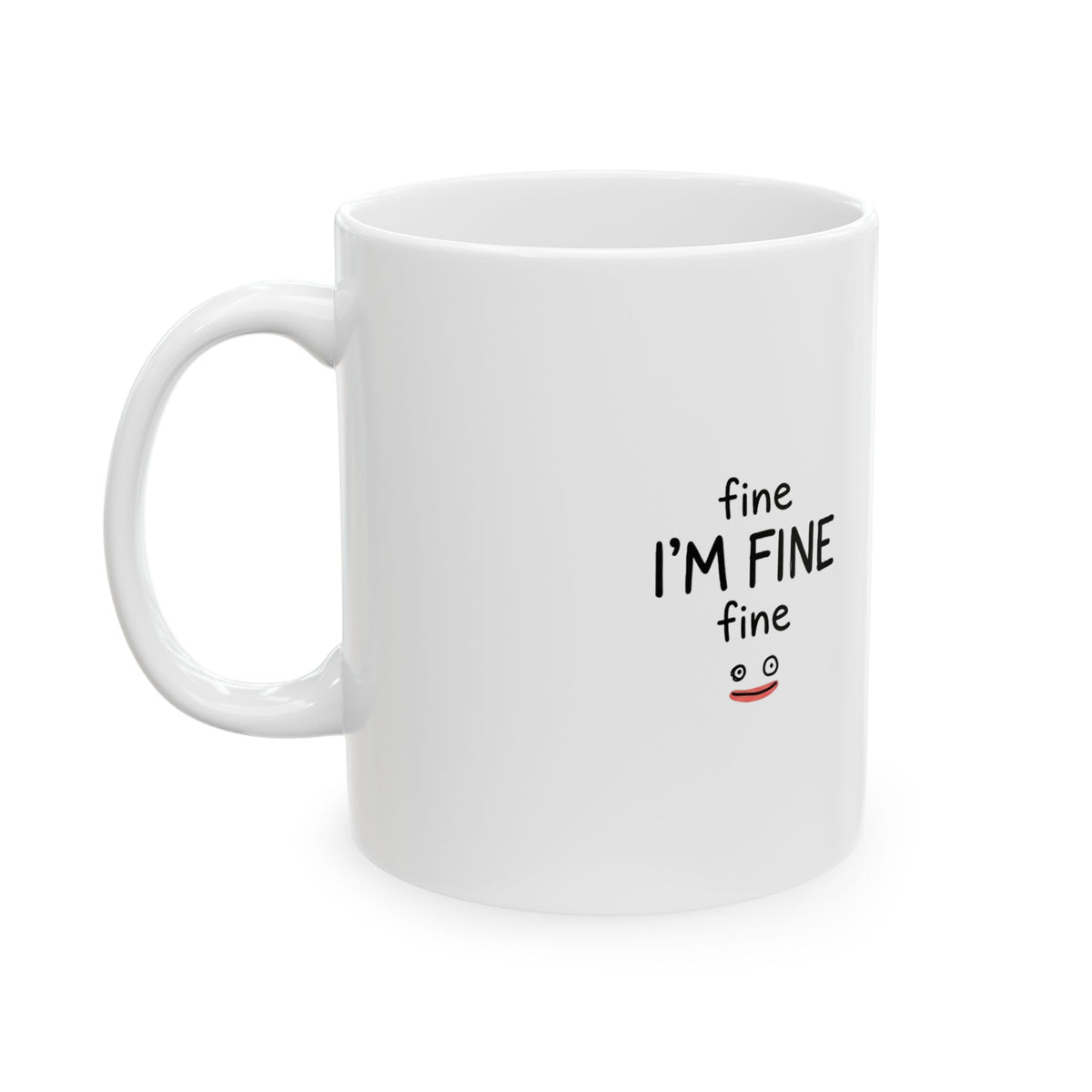 I'm Fine (This Is Fine) | 11oz Ceramic Coffee Mug, Wobbly Doodle Quote | Funny Friend & Family Gift | Chicken Scratch Irony