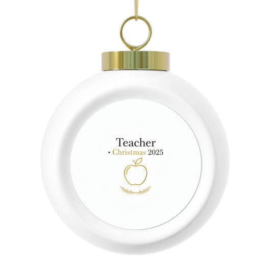 Christmas Ball Ornament - Teacher Christmas 2025