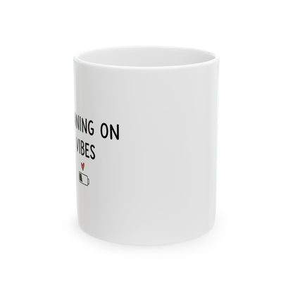 Running on Vibes | 11oz Ceramic Coffee Mug, Sublimation Print | Gen Z Friend & Family Gift | Chicken Scratch Irony Doodle