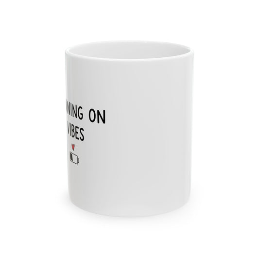 Running on Vibes | 11oz Ceramic Coffee Mug, Sublimation Print | Gen Z Friend & Family Gift | Chicken Scratch Irony Doodle