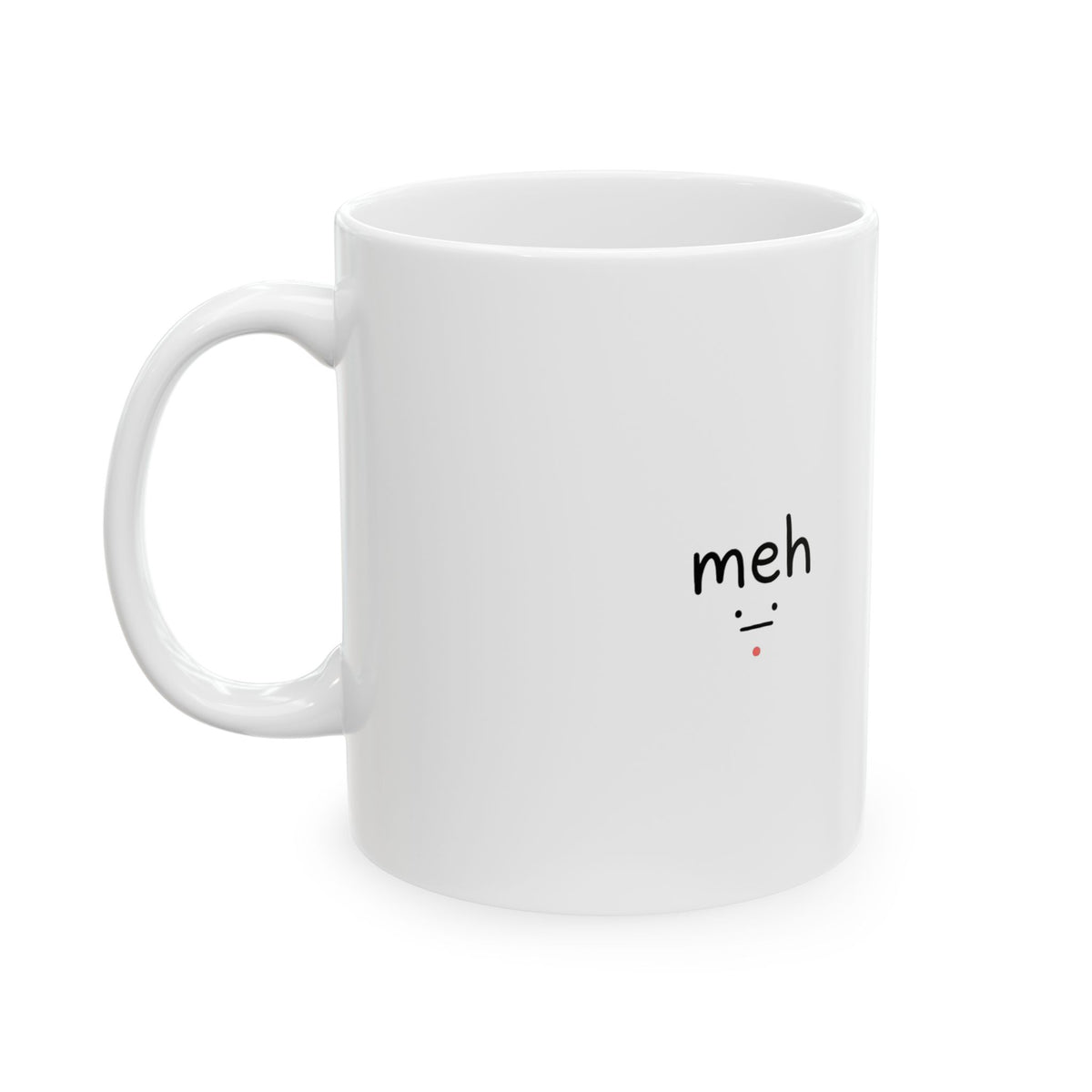 meh (pencil doodle) | 11oz Ceramic Coffee Mug for Everyday Sarcasm | Friend & Family Gift | Wobbly Hand-Drawn Irony