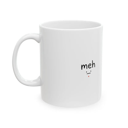 meh (pencil doodle) | 11oz Ceramic Coffee Mug for Everyday Sarcasm | Friend & Family Gift | Wobbly Hand-Drawn Irony
