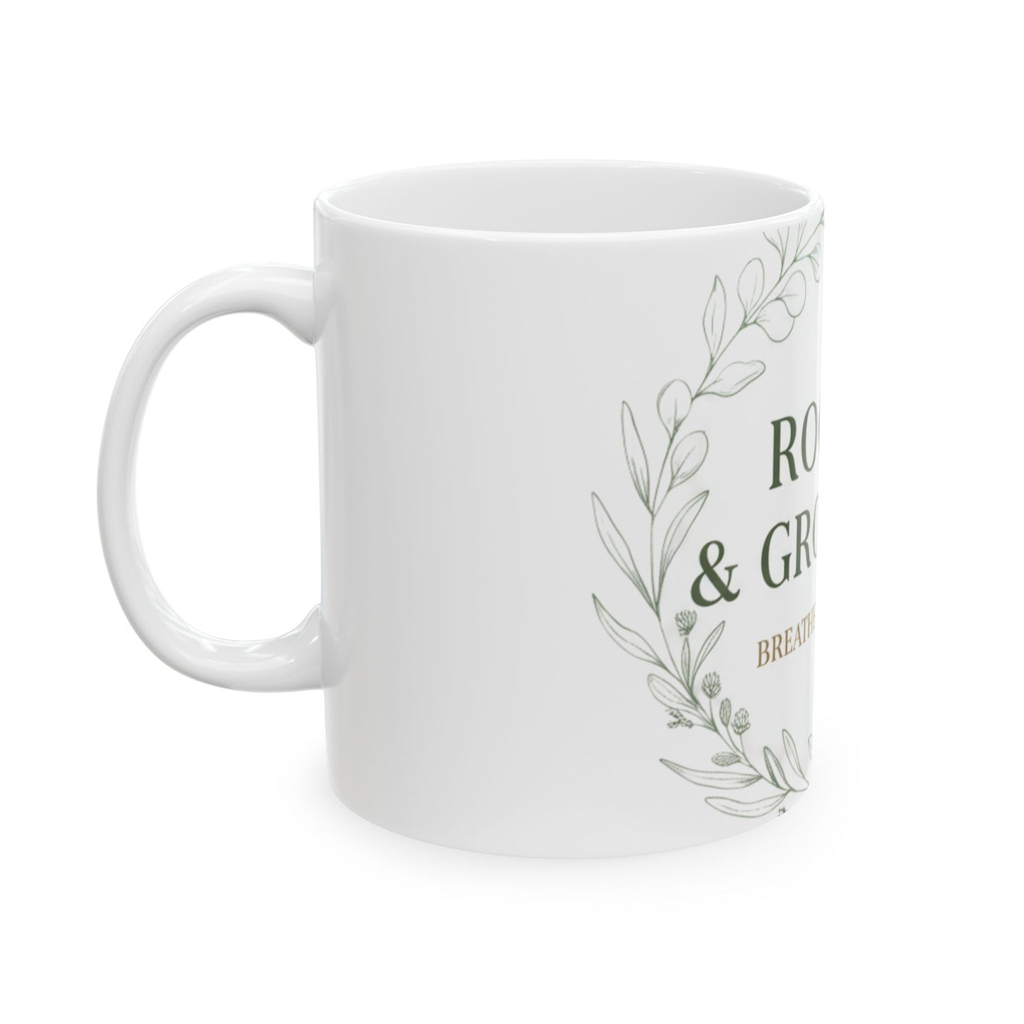 11oz Ceramic Mug, Rooted Grounded, Family Gift, Friend Gift