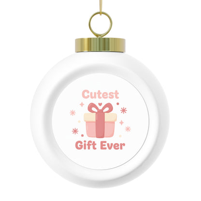 Christmas Ball Ornament - Cutest Gift Ever Holiday Keepsake
