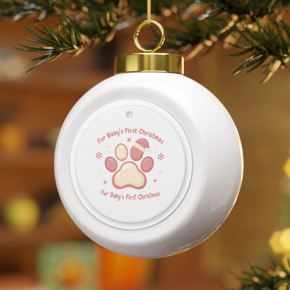 Christmas Ball Ornament - Fur Baby's First Christmas