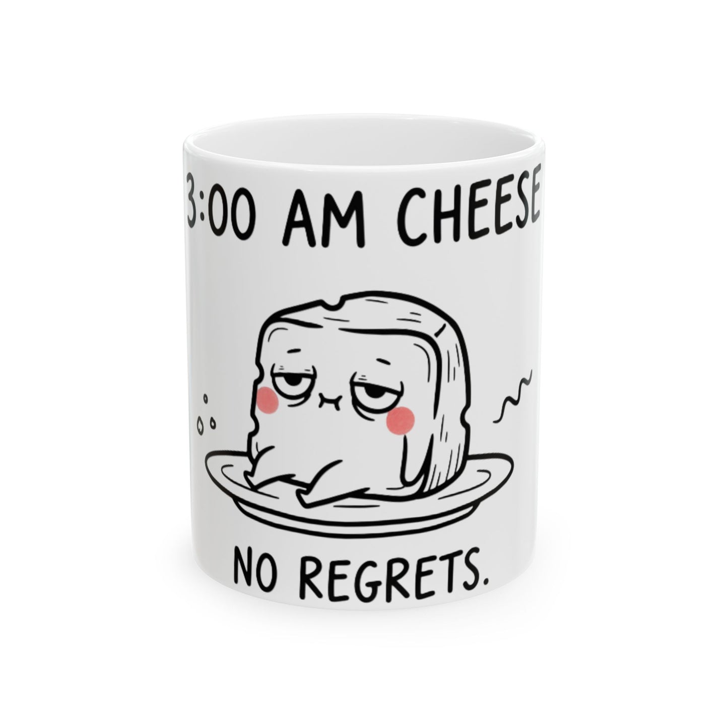 11oz Ceramic Mug, Three Am Cheese, Family Gift, Friend Gift