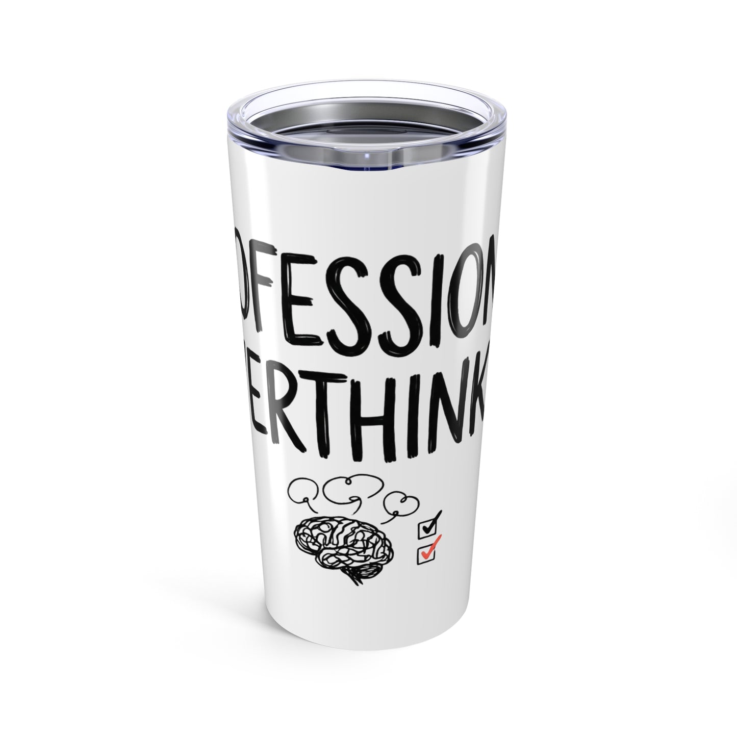 20oz Tumbler, Professional Overthinker, Family Gift, Friend Gift