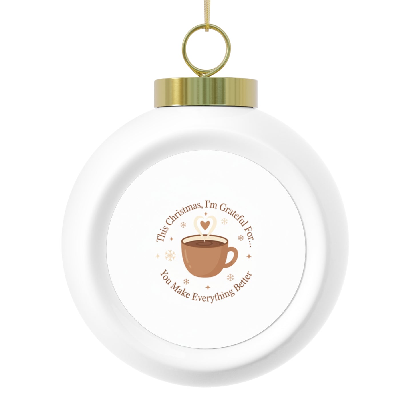 Ceramic Christmas Ball Ornament — You Make Everything Better