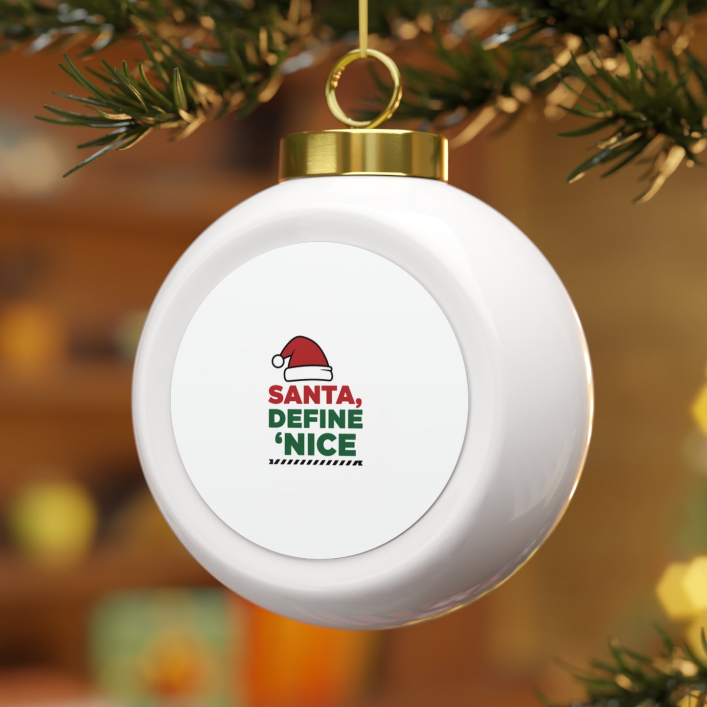 Christmas Ball Ornament - Santa, Define 'Nice'