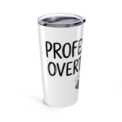 20oz Tumbler, Professional Overthinker, Family Gift, Friend Gift
