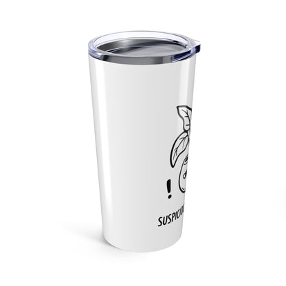 20oz Tumbler, Suspicious Houseplant, Family Gift, Friend Gift