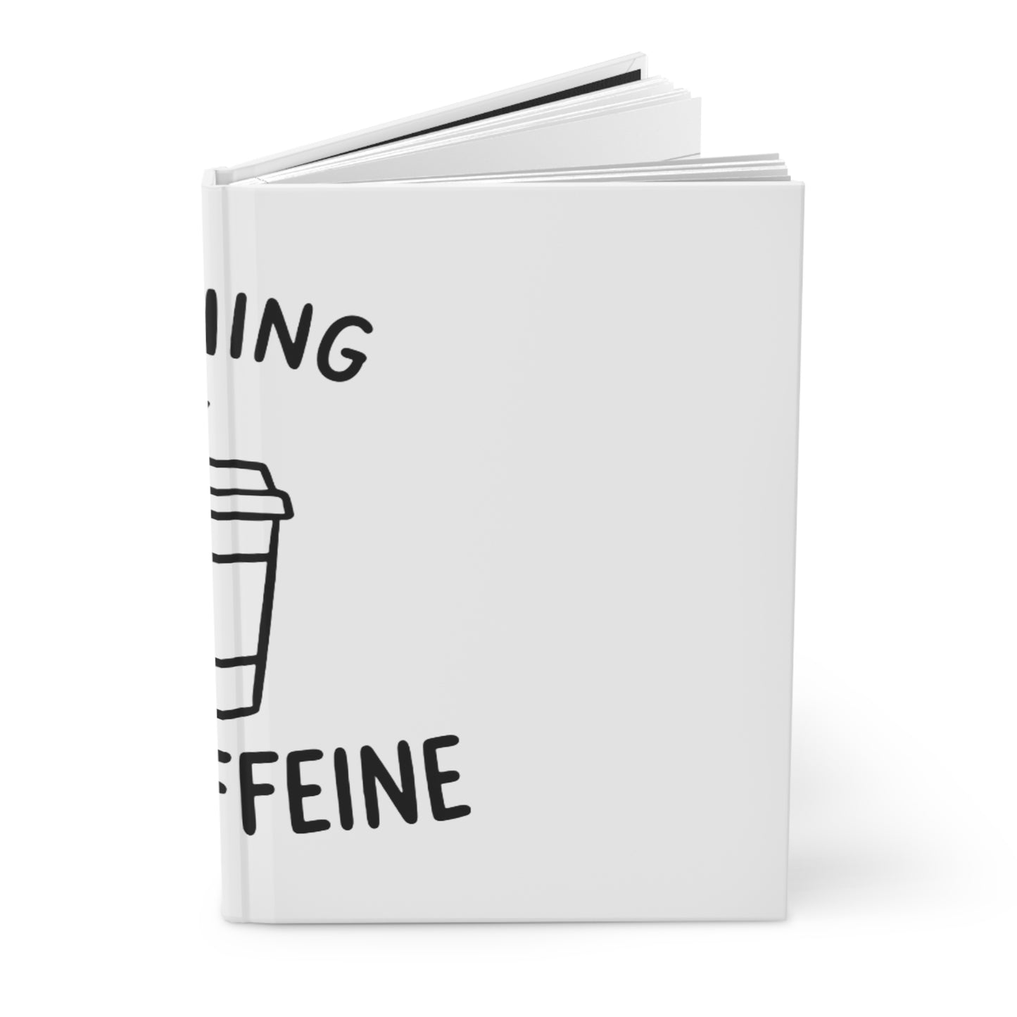 Hardcover Journal Matte, Running On Caffeine, School Gift, Book Collector