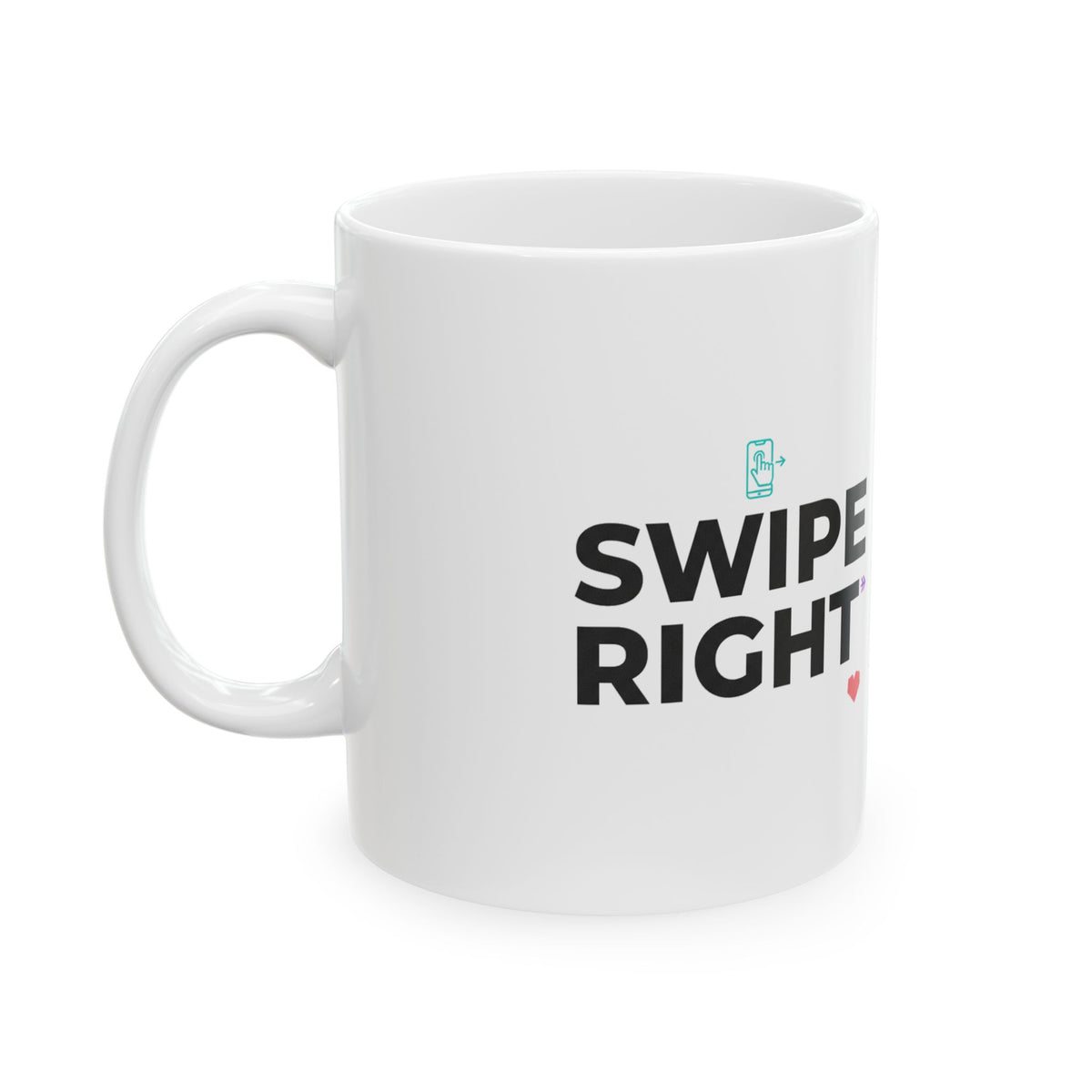 Glad I Swiped Right | 11oz Ceramic Coffee Mug, Funny Romance | Valentine’s, Galentine’s, Couples Gift | Modern Y2K Aesthetic