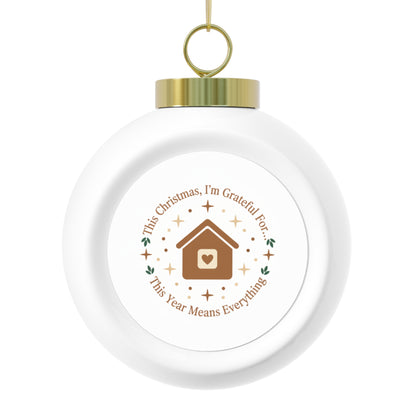 Christmas Ball Ornament – This Year Means Everything Sentimental Design