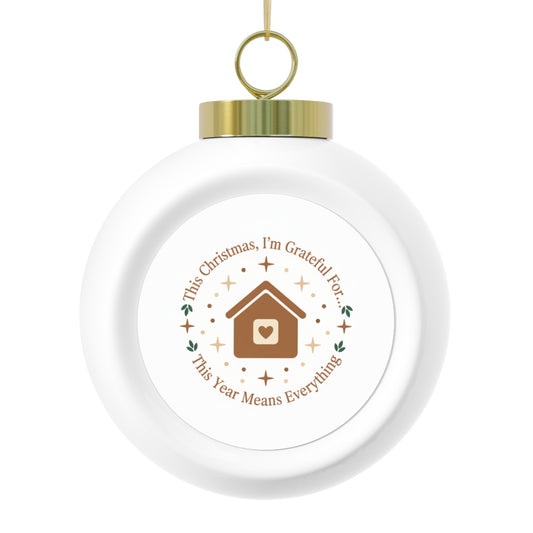 Christmas Ball Ornament – This Year Means Everything Sentimental Design