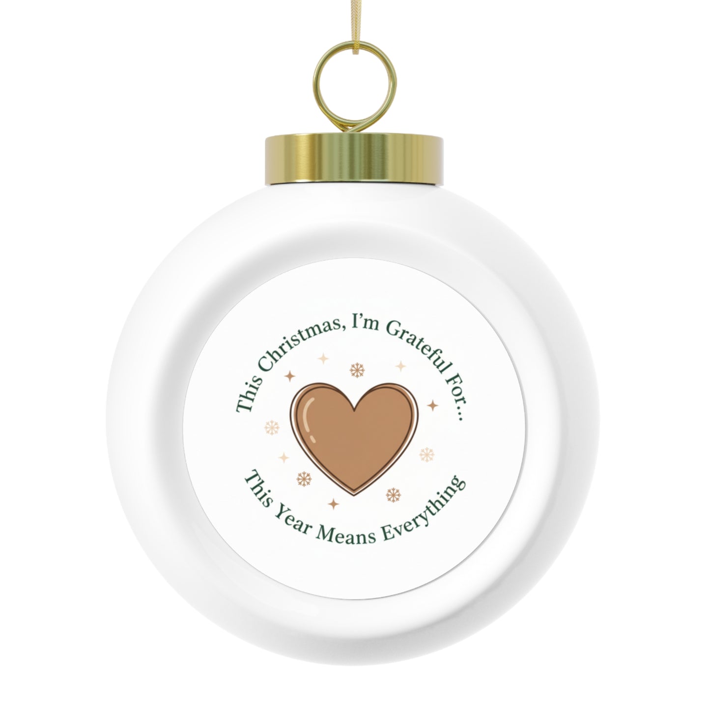 Christmas Ball Ornament - This Year Means Everything Sentimental Holiday Keepsake