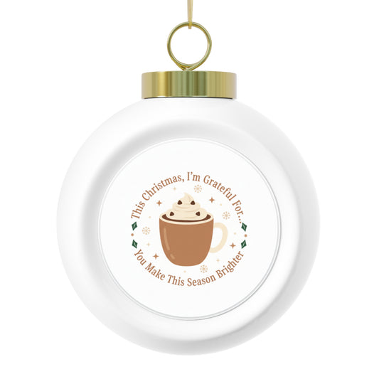 Christmas Ceramic Ornament - You Make This Season Brighter