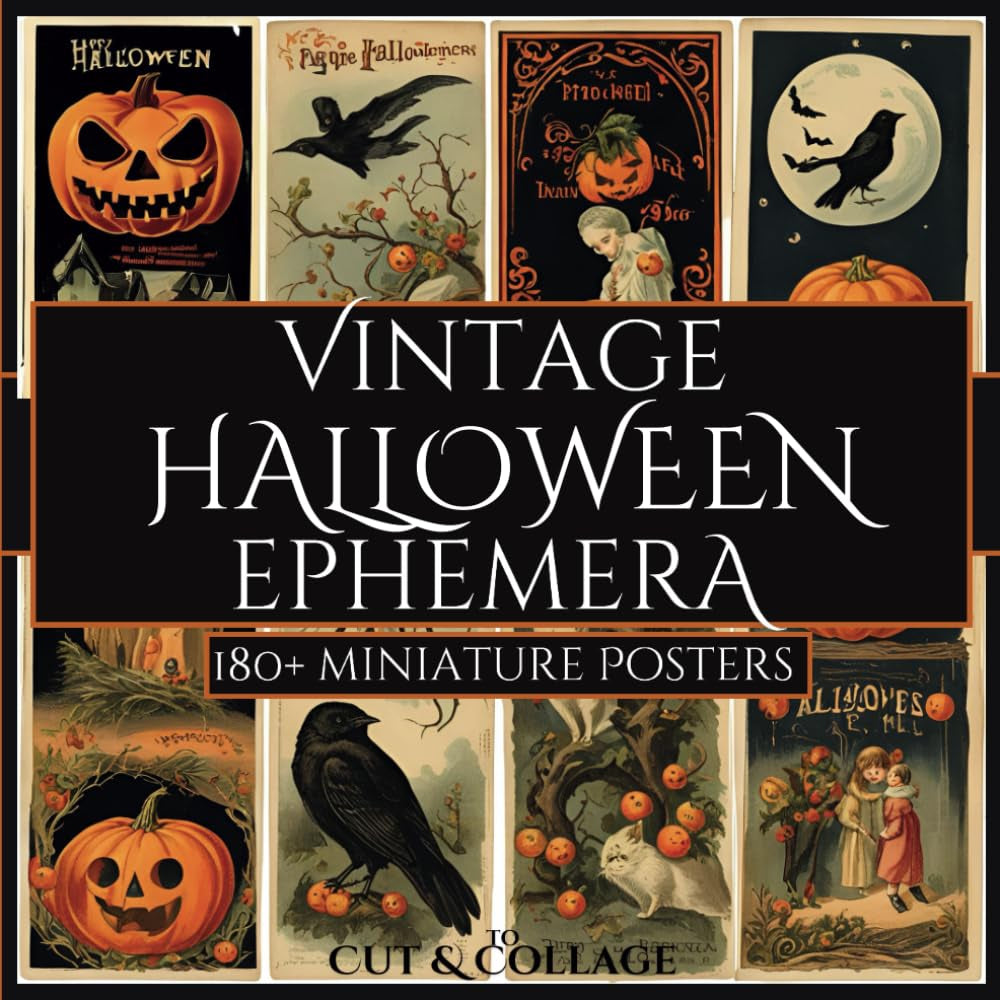 Vintage Halloween Ephemera: 180+ Miniature Posters to Cut & Collage