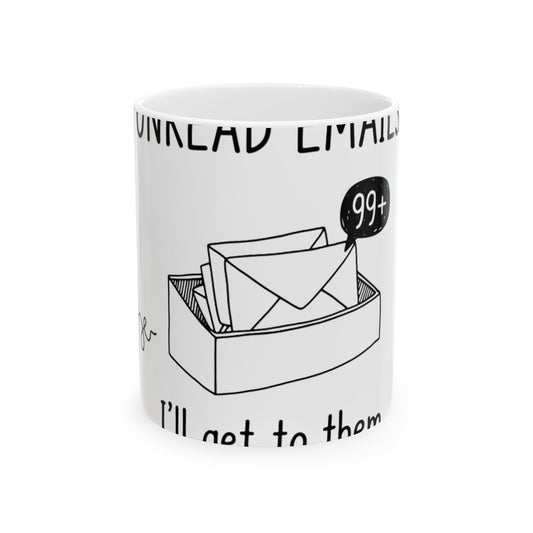 11oz Ceramic Mug, Unread Emails, Family Gift, Friend Gift