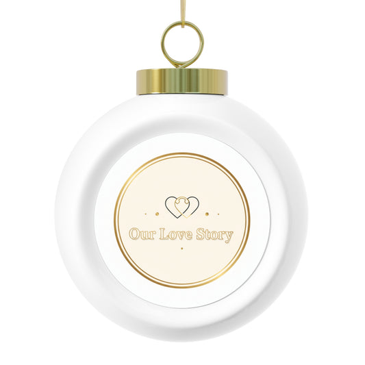 Christmas Ball Ornament - Our Love Story Romantic Ceramic Keepsake
