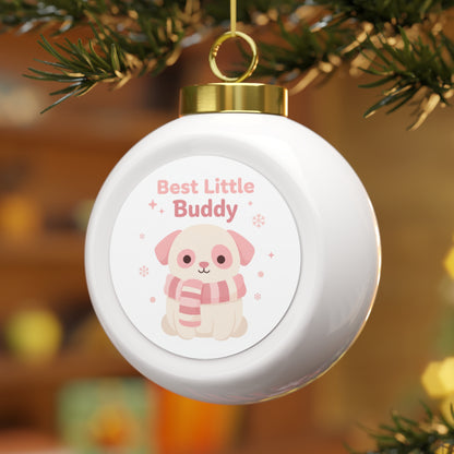 Christmas Ball Ornament — Best Little Buddy