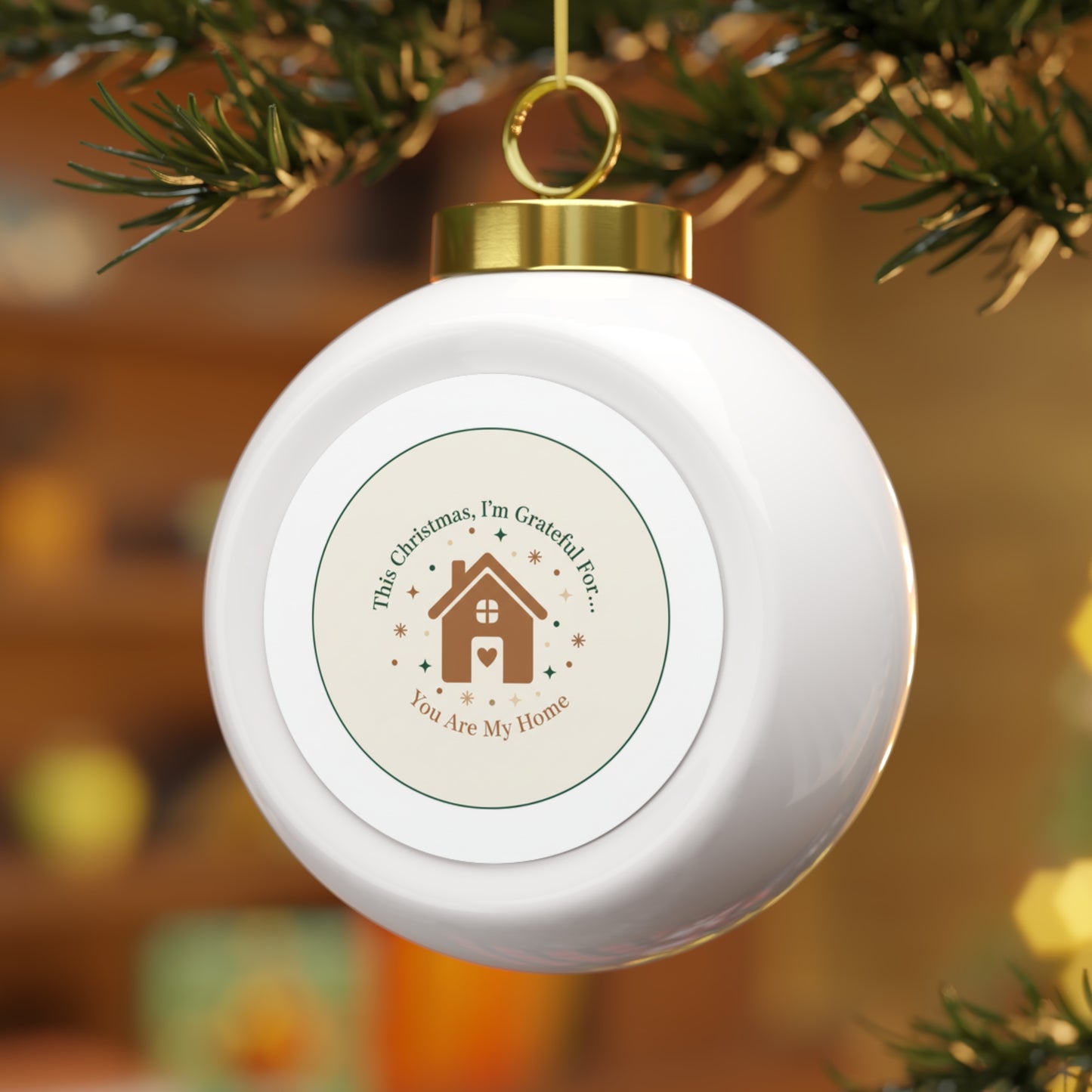 Christmas Ball Ornament — You Are My Home Sentimental Keepsake