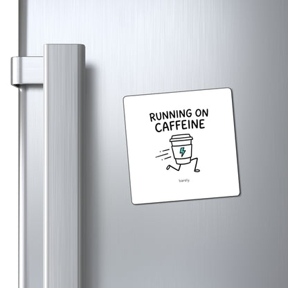 Magnets, Running On Caffeine, Family Gift, Collector Item