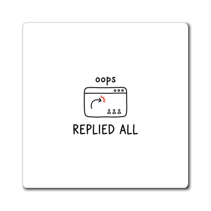 Magnets, Replied All, Family Gift, Collector Item