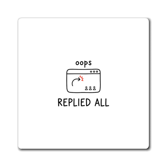 Magnets, Replied All, Family Gift, Collector Item