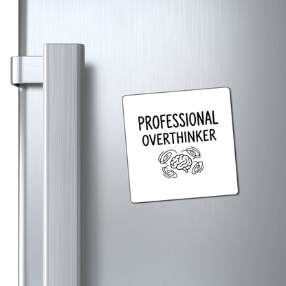 Magnets, Professional Overthinker, Family Gift, Collector Item