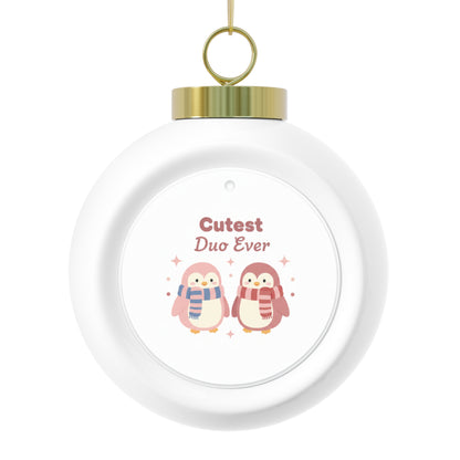 Christmas Ball Ornament - Cutest Duo Ever Holiday Keepsake