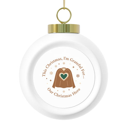 Christmas Ball Ornament - Our Christmas Hero