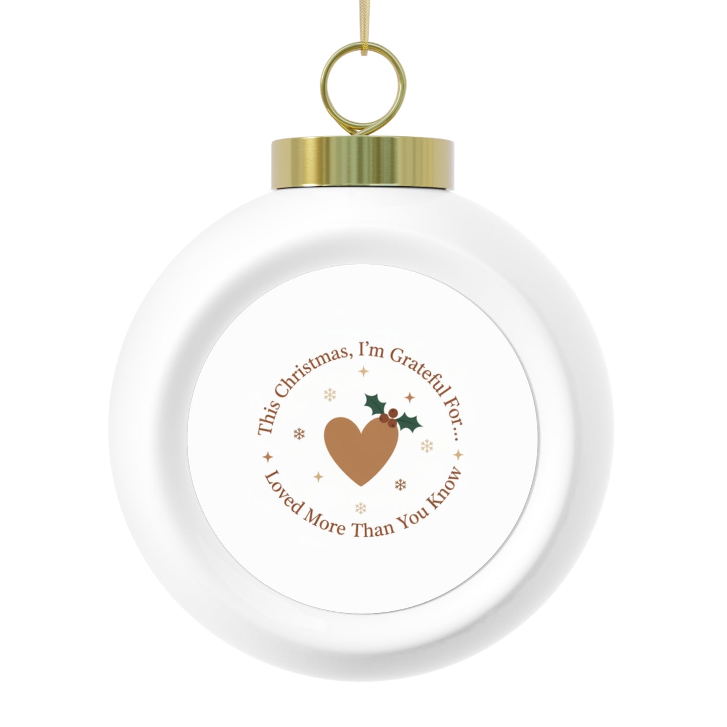 Christmas Ball Ornament - Loved More Than You Know