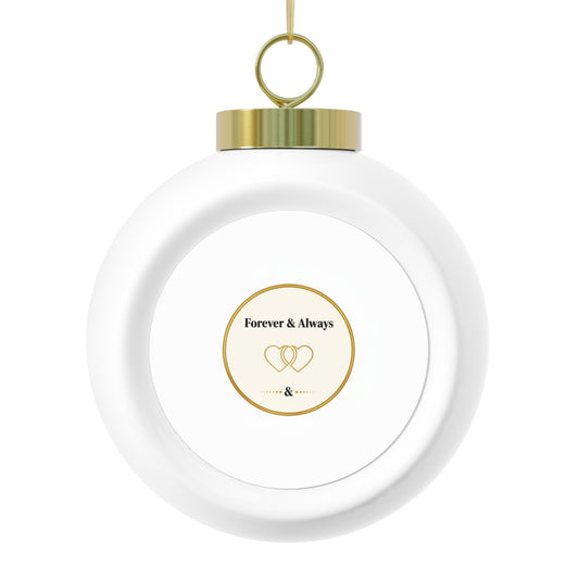 Ceramic Christmas Ball Ornament - Forever & Always