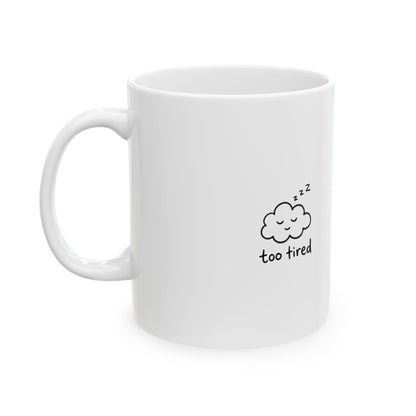 Sleepy Cloud Zzz Doodle | 11oz Ceramic Coffee Mug for Cozy Mornings | Friend & Family Gift | Chicken Scratch Irony