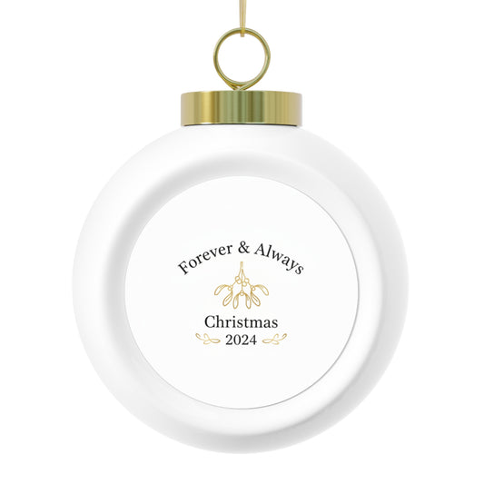 Ceramic Christmas Ball Ornament - Forever & Always