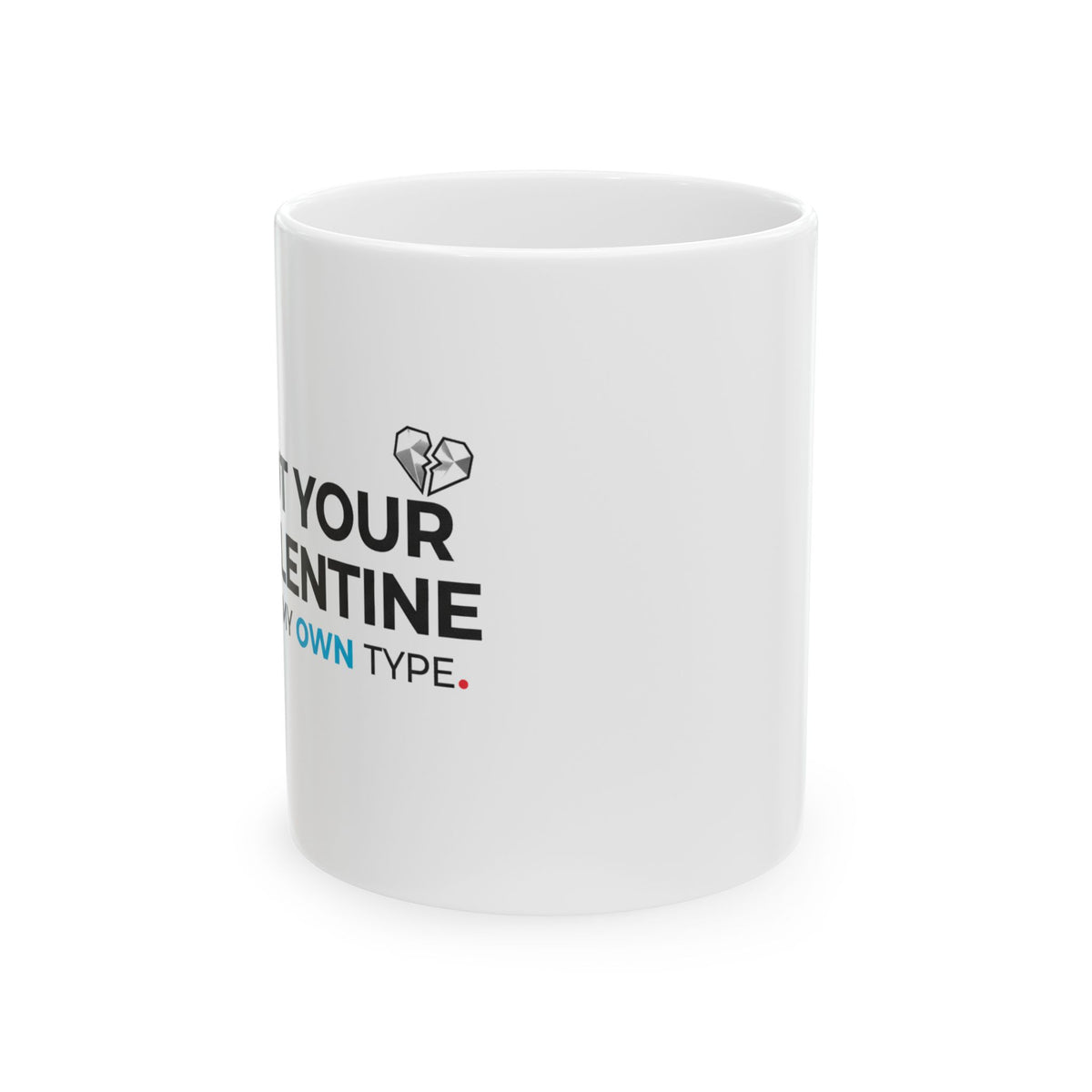 Ironic Valentine Situationship Vibes | 11oz Ceramic Coffee Mug, Sublimation Print | Galentine’s & Friend Gift | Y2K Gen Z Humor