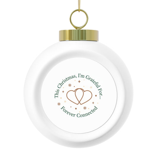 Christmas Ball Ornament — Forever Connected Holiday Keepsake