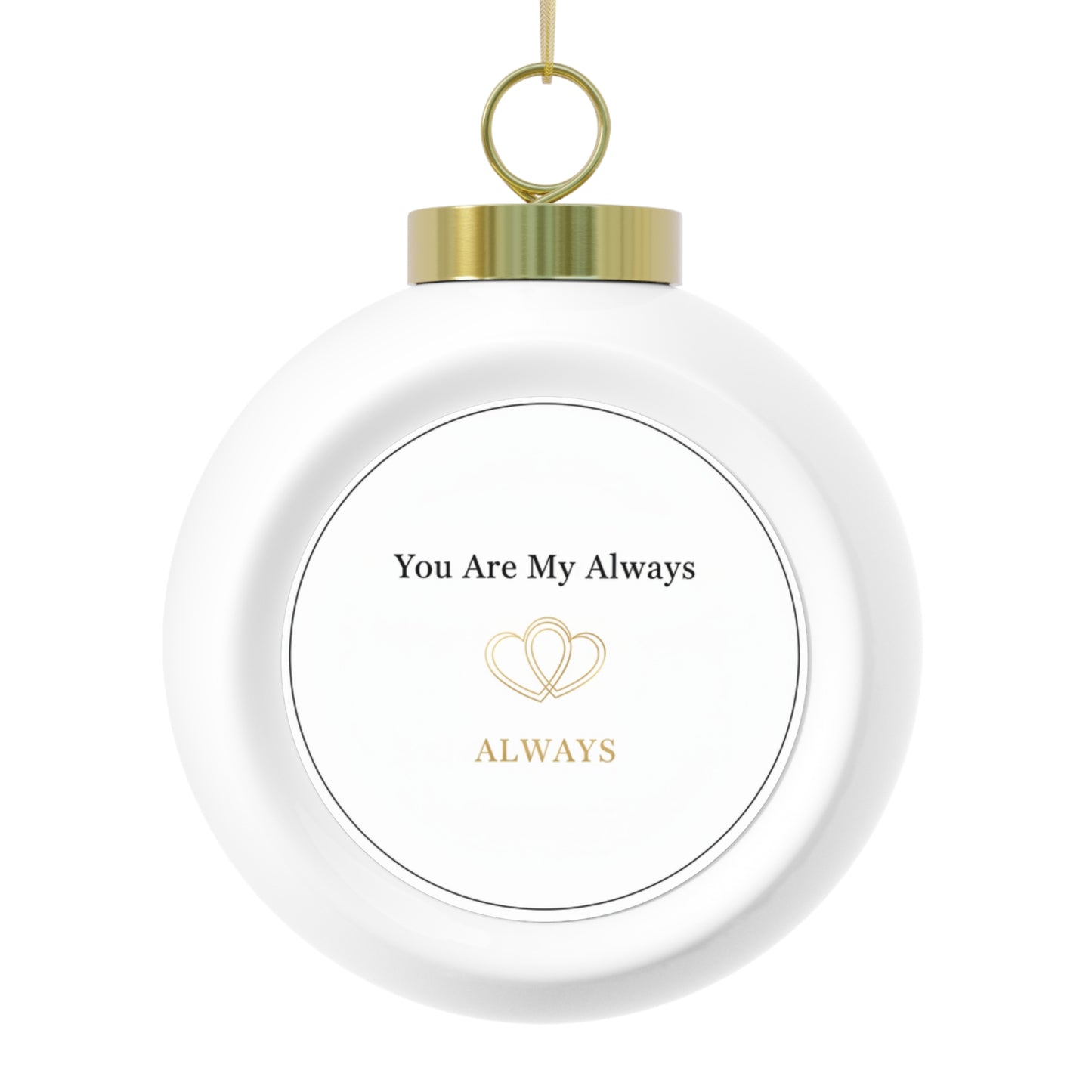 Ceramic Christmas Ornament - You Are My Always